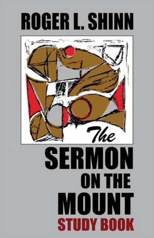 The Sermon on the Mount Study Book de Roger L. Shinn