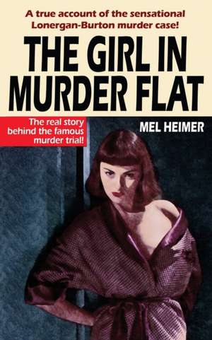 The Girl in Murder Flat de Mel Heimer