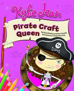 Kylie Jean Pirate Craft Queen de Mary Meinking