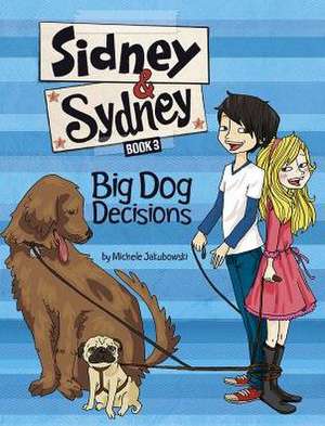 Big Dog Decisions de Michele Jakubowski