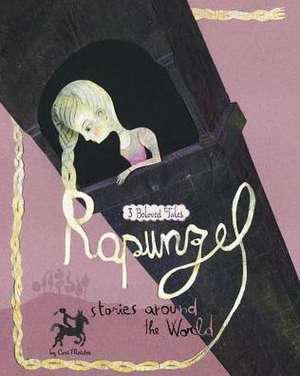 Rapunzel Stories Around the World: 3 Beloved Tales de CARI MEISTER