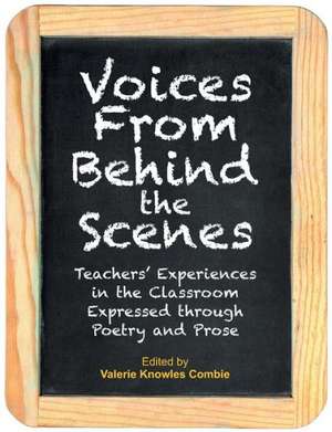 Voices from Behind the Scenes de Valerie Knowles Combie