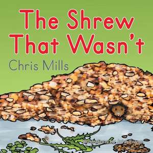 The Shrew That Wasn't de Chris Mills