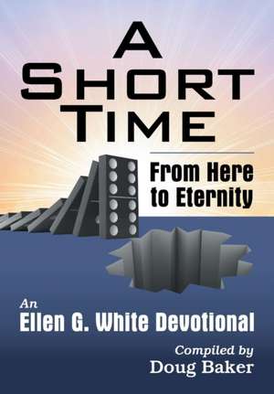 A Short Time de Ellen G. White