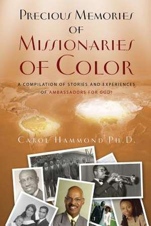 Precious Memories of Missionaries of Color (Vol 1) de Carol Howard Hammond