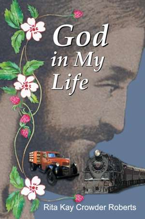 God in My Life de Rita Kay Crowder Roberts