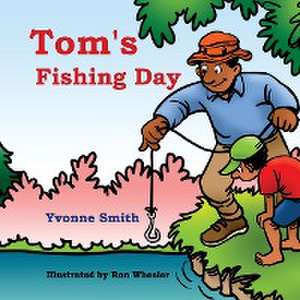 Tom's Fishing Day de Yvonne Smith