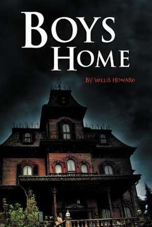 Boys Home de Willis Howard