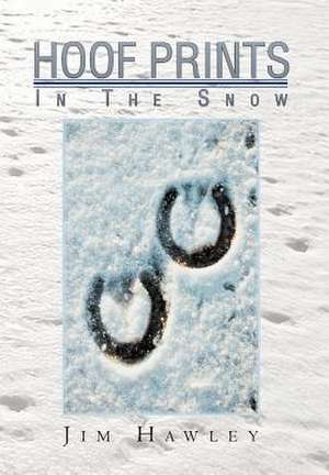 Hawley, J: Hoof Prints in the Snow