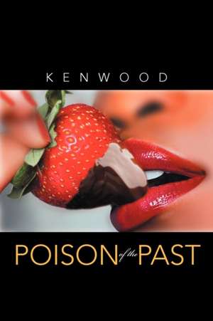 Poison of the Past de Kenwood