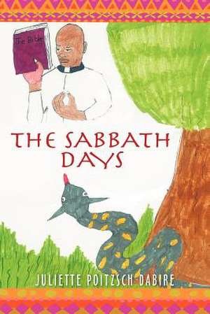 The Sabbath Days de Juliette Poitzsch Dabire