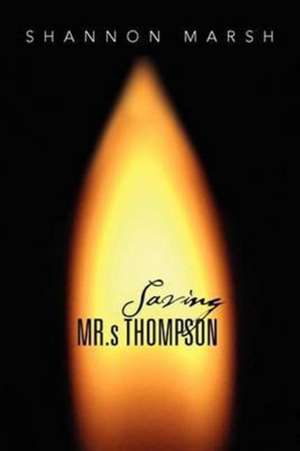 Saving MR.S Thompson de Shannon Marsh