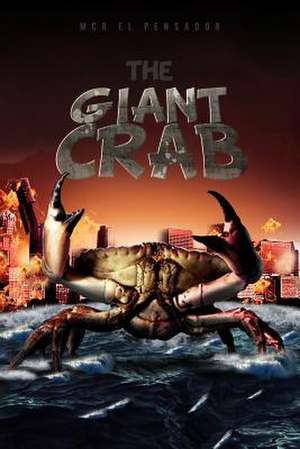 The Giant Crab de McR El Pensador