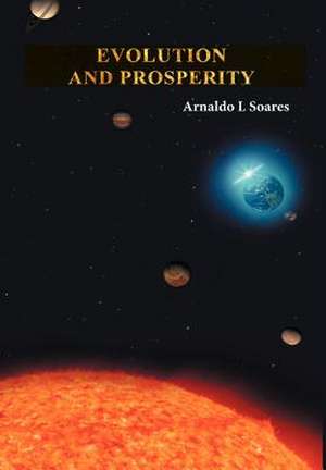 Evolution and Prosperity de Arnaldo L. Soares