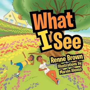 What I See de Renne Brown