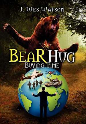 Bear Hug de J. Wes Watson