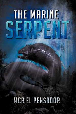 The Marine Serpent de McR El Pensador