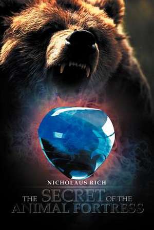 The Secret of the Animal Fortress de Nicholaus Rich