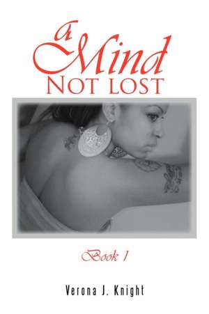 A Mind Not Lost Book 1 de Verona J. Knight