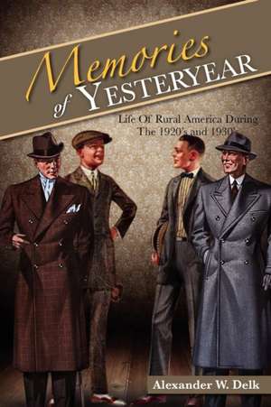 Memories of Yesteryear de Alexander W. Delk