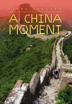 A China Moment de Clare Bagshaw