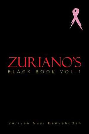 Zuriano's Black Book Vol.1 de Zuriyah Nasi Benyehudah