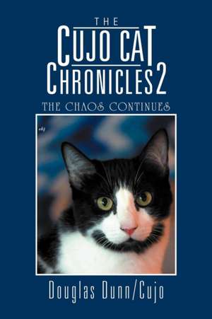 The Cujo Cat Chronicles 2 de Douglas Dunn/Cujo