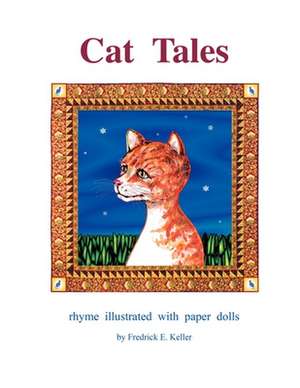 Cat Tales de Fredrick E. Keller