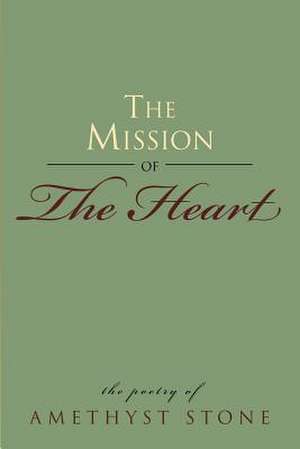 The Mission of the Heart de Amethyst Stone