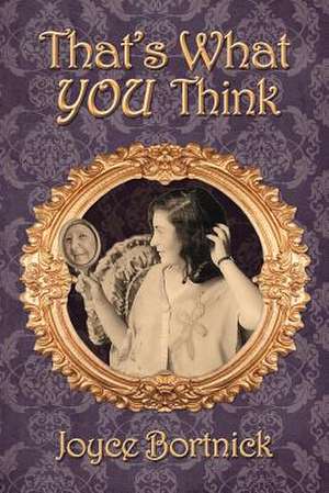 That's What You Think de Joyce Bortnick