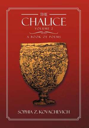 The Chalice - Vol. 2 de Sophia Z Kovachevich