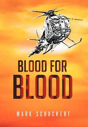 Blood for Blood de Mark Schuckert