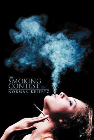 The Smoking Contest de Norman Keifetz