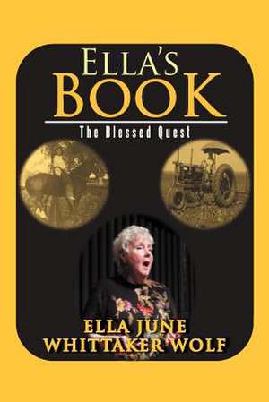 Ella's Book de Ella June Whittaker Wolf