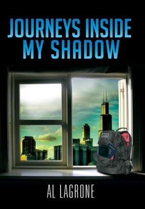 Lagrone, A: Journeys Inside My Shadow