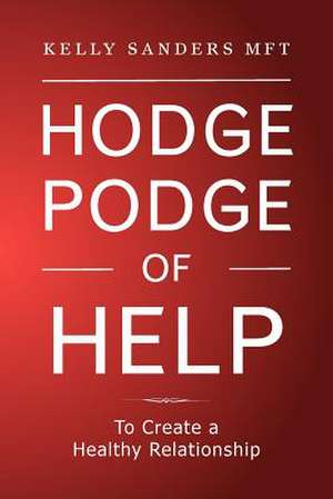 Hodgepodge of Help de Kelly Sanders