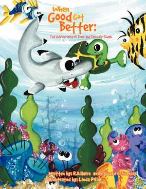 When Good Got Better de Richard E. Francis