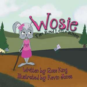 Wosie the Blind Little Bunny de Rose King