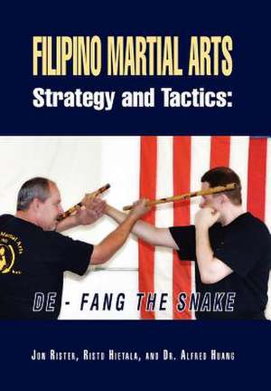 Filipino Martial Arts Strategy and Tactics de Jon Rister