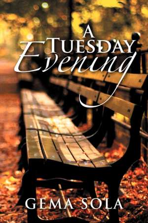 A Tuesday Evening de Gema Sola