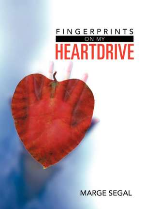 Fingerprints On My Heartdrive de Marge Segal