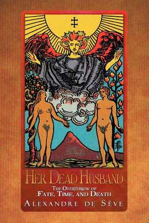 Her Dead Husband de Alexandre De S. Ve