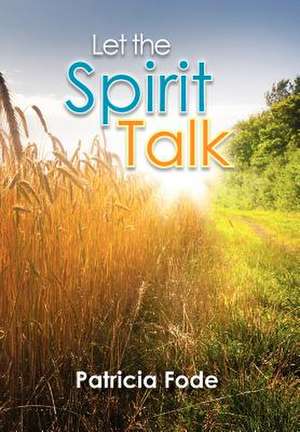 Fode, P: Let the Spirit Talk