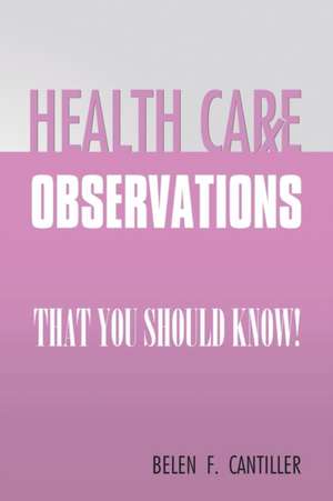 HEALTH CARE OBSERVATIONS de Belen F. Cantiller