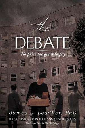 The Debate de James L. Lowther Phd