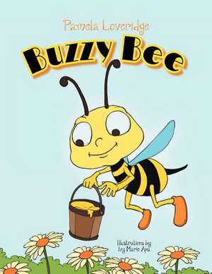 Buzzy Bee de Pamela Loveridge