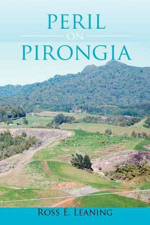 Peril on Pirongia de Ross E. Leaning