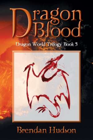 Dragon Blood de Brendan Hudson