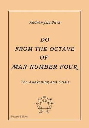 Do from the Octave of Man Number Four de Andrew J. Da Silva