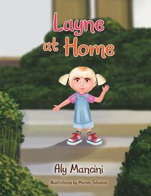 Layne at Home de Aly Mancini